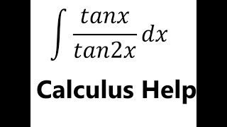 Calculus Help Integral ∫ tanxtan2x dx  Integration by basic trigonometry  Techniques [upl. by Puklich]