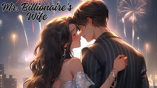 Mr Billionaire’s Wife Chapter 1331  1360 [upl. by Nylarak]