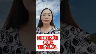 tuoi Đinh Mùi SN 1967 h 11 ÂL 2024 [upl. by Bedelia]