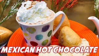 Mexican Hot Chocolate [upl. by Enyr]