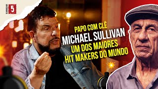 Michael Sullivan  feat Raimundo Fagner l Papo com Clê [upl. by Asillam]