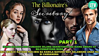 PART 1 ANG SIMULA NG LAHAT  THE BILLIONAIRES SECRETARY  Lourd Tv [upl. by Levins413]