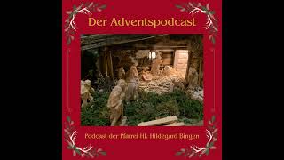 Der Adventspodcast  2 Advent [upl. by Brigid]