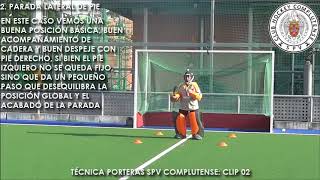 02 TÉCNICA PORTEROS HOCKEY HIERBA PARADA PIE LATERAL [upl. by Xam]