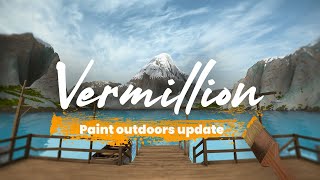 Vermillion Free VR Painting environment update Mountain Lake [upl. by Rosette]