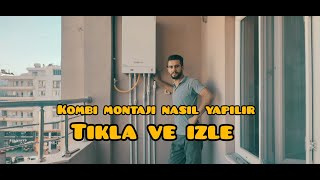 Kombi Montajı Nasıl yapılır Detaylı Anlatım [upl. by Doughty423]