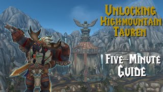 Unlock Highmountain Tauren FiveMinute Guide [upl. by Wojak512]