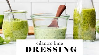 Cilantro Lime Dressing  Love amp Lemons [upl. by Cath65]