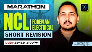 NCL Foreman Electrical Revision Marathon Session by Raman sir NCL Foreman Electrical Marathon [upl. by Suertemed]