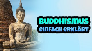 Der Buddhismus einfach erklärt  Weltreligion Buddha Grundlagen Glaube amp Verbreitung in Indien [upl. by Kucik]