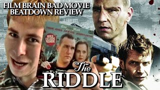 Bad Movie Beatdown The Riddle REVIEW [upl. by Corissa353]