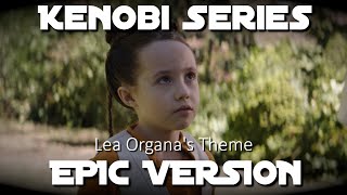 Leia Organas Theme Kenobi Series  EPIC VERSION [upl. by Jehoash]