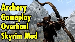 Archery Gameplay Overhaul Mod  Skyrim  xBeau Gaming [upl. by Marti286]