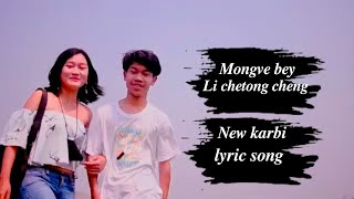 Li chetong cheng arani new karbi lyric songMongve bey new karbi song 2024 [upl. by Phi]