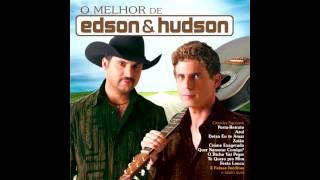 Edson amp Hudson  A Força Da Paixão [upl. by Wulf]