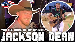 Jackson Dean Talks quotOn The Back Of My Dreamsquot And His Viral Anthem Moment [upl. by Ardnossak]