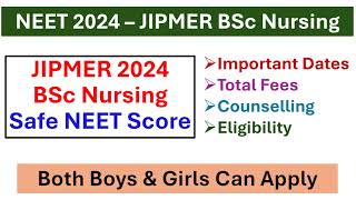 NEET 2024JIPMER BSc Nursing JIPMER 2024BSc Nursing Safe NEET Score Fees Counselling Eligibility [upl. by Atteuqal]