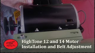 HighTone 12 and 14 Motor Installation and Belt Adjustment [upl. by Nivram]