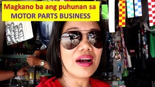 Magkano ang puhunan sa motor parts business [upl. by Cyb972]