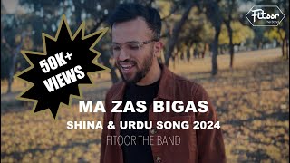 Ma Zas Bigas  Shina Song 2024  Fitoor the Band [upl. by Sells]