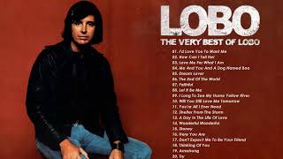 Best Songs Of Lobo │Lobo Greatest Hits Full Collection 2024 [upl. by Llenrup]