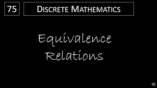 Discrete Math  951 Equivalence Relations [upl. by Meihar]