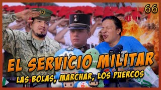 LA PENSIÓN 66  EL SERVICIO MILITAR  me toco marchar los trámites proceso de las bolas castigos [upl. by Donal784]