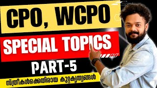 CPOWCPO SPECIAL TOPICS  PART5  INDIAN PENAL CODE  IPC CPO WCPO CLASS ‎knowledgefactorypsc [upl. by Eillam735]