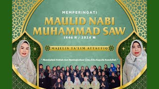 IVE STREAMING PERINGATAN MAULID NABI MUHAMMAD SAW 1446 H  BERSAMA MAJELIS TALIM ATTAUFIQ [upl. by Clardy]