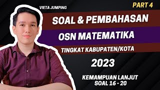 PEMBAHASAN SOAL OSN KSN MATEMATIKA SMA 2023 TINGKAT KABUPATENKOTA 2024  PART 4 KEMAMPUAN LANJUT [upl. by Bertrando]