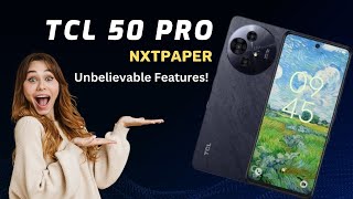 TCL 50 Pro NxtPaper Shocked Us Full Review amp Unbelievable Features  Tech Futurology [upl. by Aehtorod]