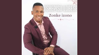 Zonke Izono [upl. by Rufus593]