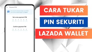 Cara Tetapkan Sekuriti PIN Keselamatan Akaun Lazada Wallet l Set Up Security PIN [upl. by Ragland]