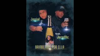 BRINDEMOS POR ELLA JENIAL ft jereMC [upl. by Carlie]