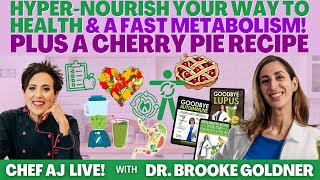 HyperNourish Your Way to Health and a Fast Metabolism with Dr Brooke Goldner  Cherry Pie Recipe [upl. by Shirk905]