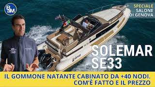 Solemar SE33 è il gommone natante cabinato 10 m da famiglia con 4 posti letto Quanto costa [upl. by Todd]