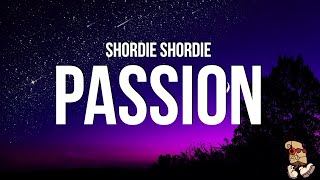 Shordie Shordie  Passion Lyrics [upl. by Par201]