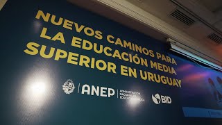 Nuevos caminos para la Educación Media Superior en Uruguay [upl. by Norad]