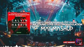 Calvin Harris amp Post Malone  We Found Congratulation MAT Mashup [upl. by Emixam]