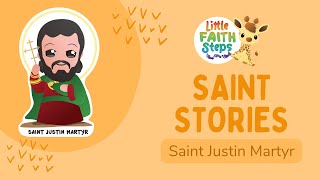 Saint Justin Martyr  Saint Stories  Little Faith Steps [upl. by Orelie739]