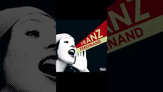 Franz Ferdinand  Do You Want To [upl. by Ahsinnor]