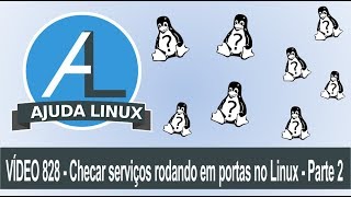 Ajuda Linux  Dia 828  Checar serviços rodando em portas no Linux  Parte 2 [upl. by Alesandrini]