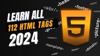 Complete HTML Tag Course Learn Every Single HTML5 Tag 2024 [upl. by Philpot]