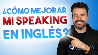 🗣️MEJORAR mi SPEAKING en INGLÉS ➤ Ejercicios y Secretos [upl. by Nwahsav404]