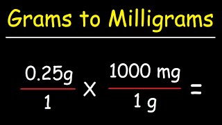 How To Convert From Grams to Milligrams  g to mg [upl. by Kisung]