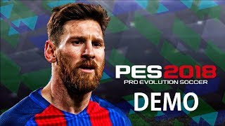 PES 2018  DATA DA DEMO E ANTIGA GERAÇÃO PS3XBOX360 [upl. by Hashum]