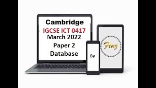 IGCSE ICT 0417 March 2022 P2 Database [upl. by Hesler]