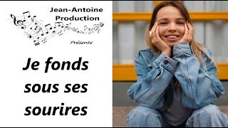 Je fonds sous ses sourires  JeanAntoine Production [upl. by Aseret]