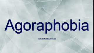 Agoraphobia Pronunciation How to Pronounce Agoraphobia  Clear Guide to Agoraphobia Pronunciation [upl. by Oiceladni777]