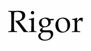 How to Pronounce Rigor [upl. by Llertnac825]